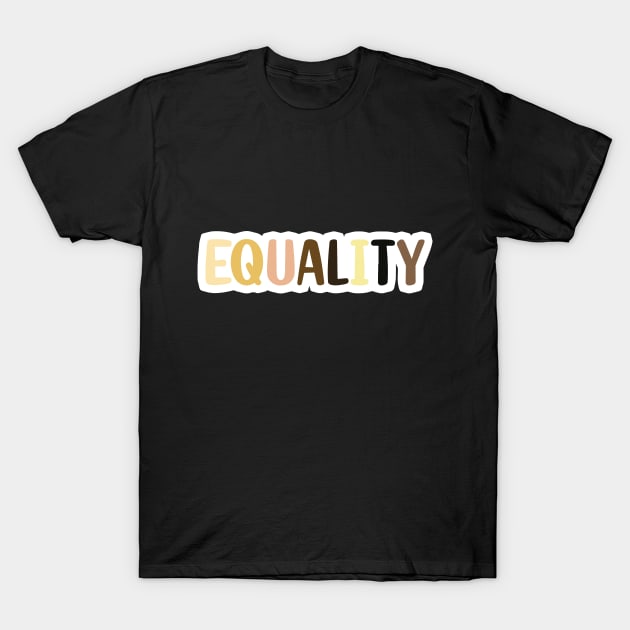 Equality T-Shirt by HennyGenius